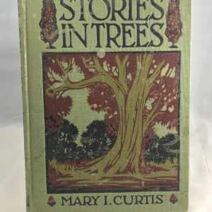 Stories in Trees by Mary I Curtis